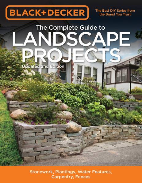 Black & Decker. The Complete Guide to Landscape Projects. 2nd Edition (2015)